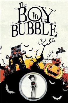 The Boy In The Bubble在线观看和下载