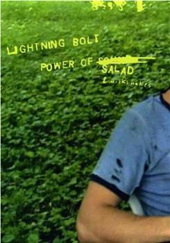 Lightning Bolt: The Power of Salad and Milkshakes在线观看和下载