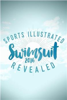 Sports Illustrated Swimsuit 2016 Revealed在线观看和下载