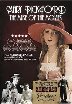 Mary Pickford: The Muse of the Movies在线观看和下载