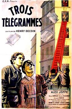 Trois télégrammes在线观看和下载