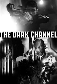 The Dark Channel在线观看和下载