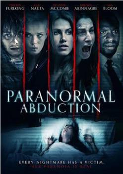 Paranormal Abduction在线观看和下载
