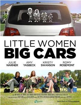 Little Women, Big Cars在线观看和下载
