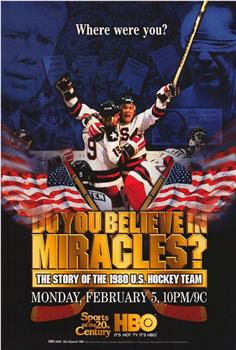 Do You Believe in Miracles? The Story of the 1980 U.S. Hockey Team在线观看和下载