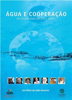 Water and Cooperation, Reflection for a New Time在线观看和下载