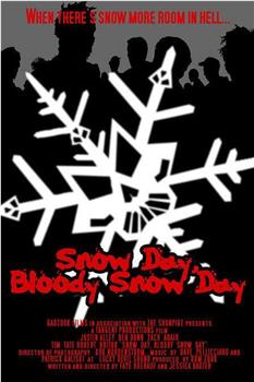 Snow Day, Bloody Snow Day在线观看和下载