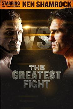 The Greatest Fight在线观看和下载