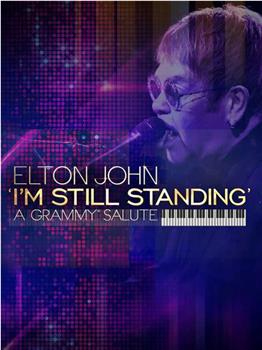 Elton John: I'm Still Standing - A Grammy Salute在线观看和下载