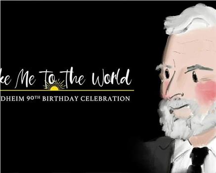 Take Me to the World：A Sondheim 90th Birthday Celebration在线观看和下载