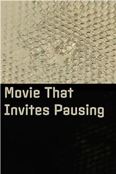 Movie That Invites Pausing在线观看和下载