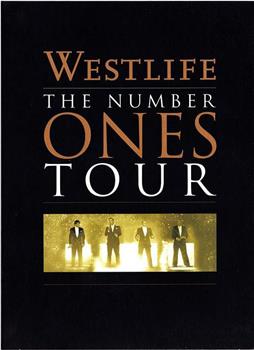 Westlife - The Number Ones Tour在线观看和下载