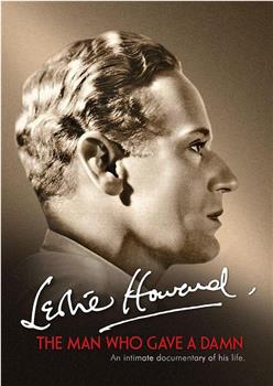 Leslie Howard: The Man Who Gave a Damn在线观看和下载