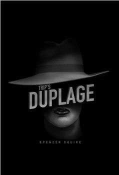 Trip's Duplage在线观看和下载