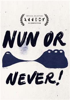 Nun or Never在线观看和下载
