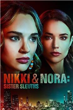 Nikki & Nora: Sister Sleuths在线观看和下载