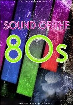 Sounds of The 80s在线观看和下载