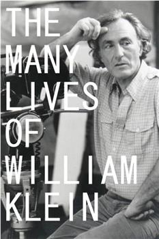 The Many Lives of William Klein在线观看和下载