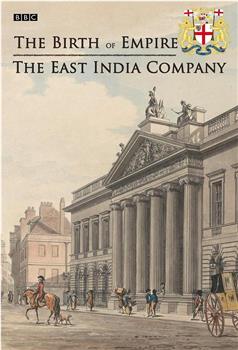 帝国的诞生：东印度公司在线观看和下载