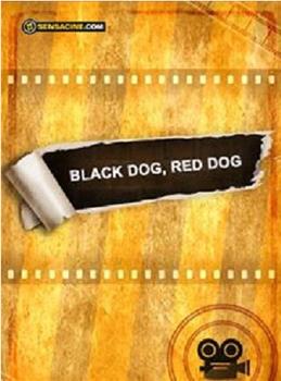 黑狗，红狗在线观看和下载