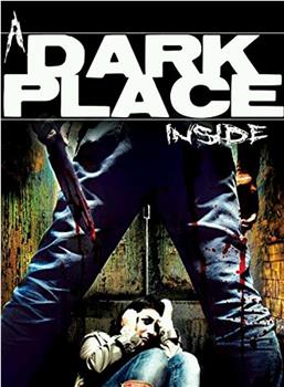 A Dark Place Inside在线观看和下载