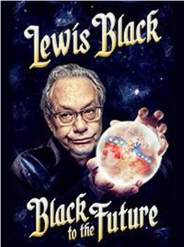 Lewis Black: Black to the Future在线观看和下载