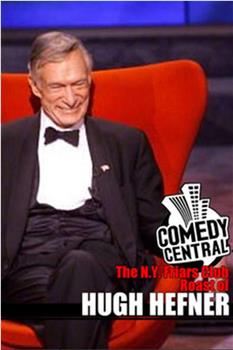 Comedy Central Presents: The N.Y. Friars Club Roast of Hugh Hefner在线观看和下载
