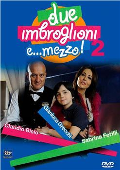 Due imbroglioni e mezzo 2在线观看和下载