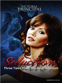 Seduction: Three Tales from the 'Inner Sanctum'在线观看和下载