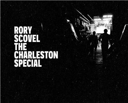 Rory Scovel: The Charleston Special在线观看和下载