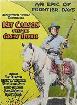 Kit Carson Over the Great Divide在线观看和下载