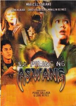 Sa piling ng aswang在线观看和下载
