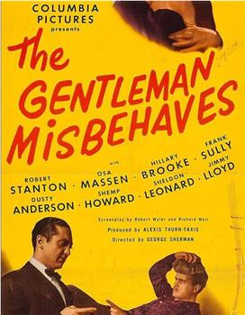 The Gentleman Misbehaves在线观看和下载
