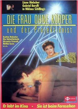 Die Frau ohne Körper und der Projektionist在线观看和下载