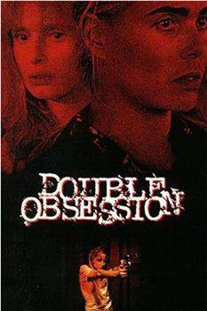 Double Obsession在线观看和下载