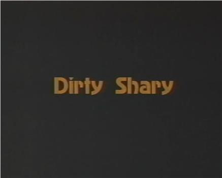 Dirty Shary在线观看和下载