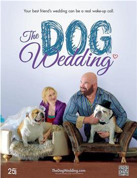 The Dog Wedding在线观看和下载