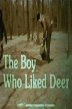 The Boy Who Liked Deer在线观看和下载