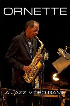 Ornette Coleman: A Jazz Video Game在线观看和下载