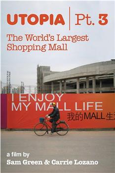 Utopia, Part 3: The World's Largest Shopping Mall在线观看和下载