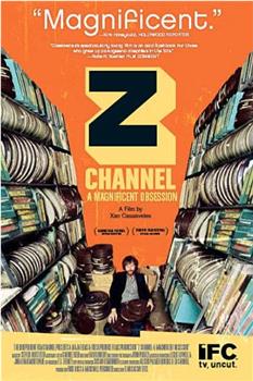 Z Channel: A Magnificent Obsession在线观看和下载
