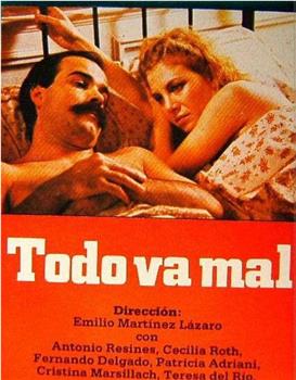 Todo va mal在线观看和下载