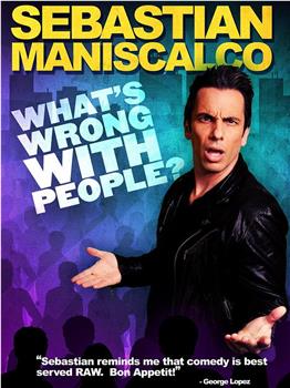 Sebastian Maniscalco: What's Wrong with People?在线观看和下载