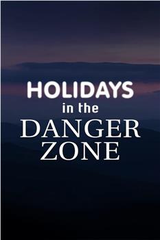 危险地带的假期 第一季在线观看和下载