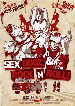 Sex, Dogz and Rock n Roll在线观看和下载