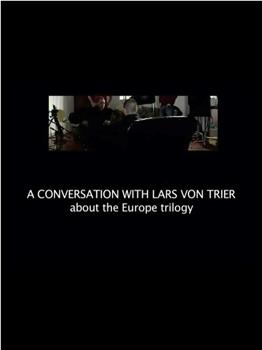 拉斯·冯·提尔谈欧洲三部曲在线观看和下载