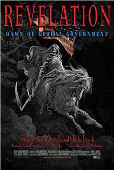 Revelation: Dawn of Global Government在线观看和下载