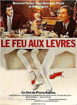 Le feu aux lèvres在线观看和下载