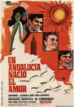 En Andalucía nació el amor在线观看和下载