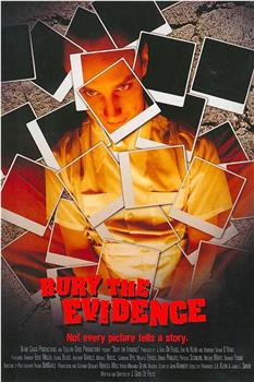 Bury the Evidence在线观看和下载